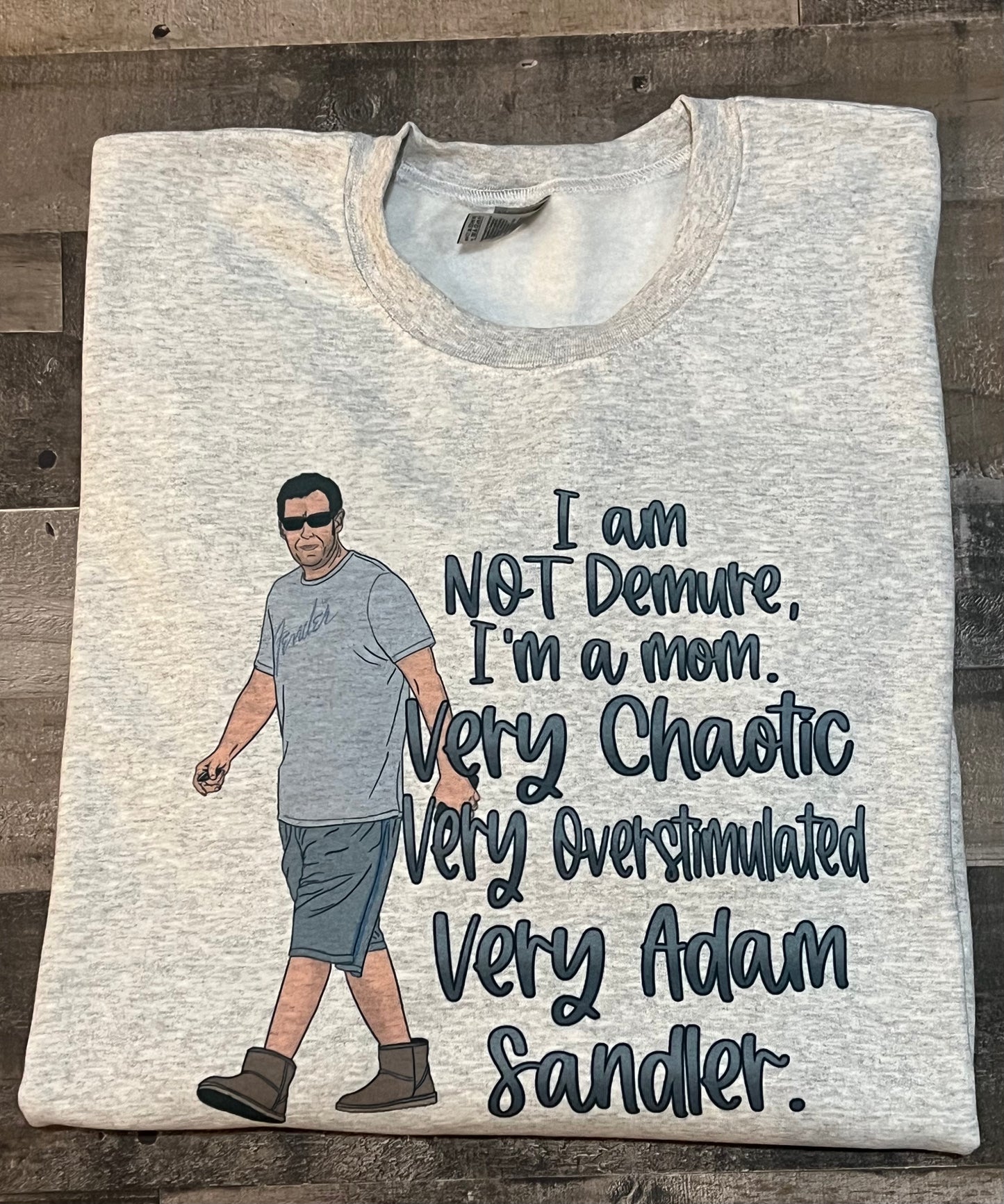 Not demure, I’m a mom. Very chaotic, very overstimulated.