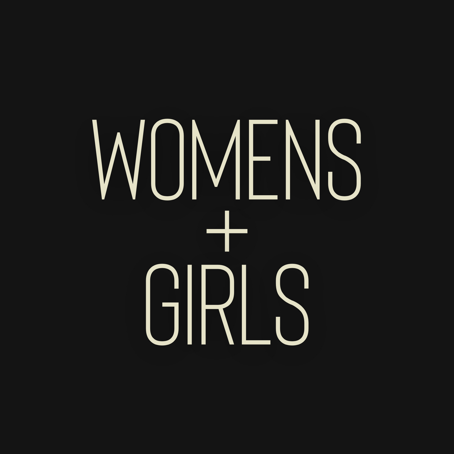 WOMEN'S + GIRL'S