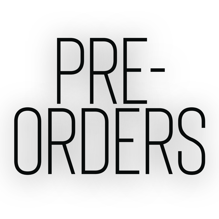 PRE-ORDERS