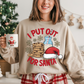 I Put Out For Santa - Sweatshirt