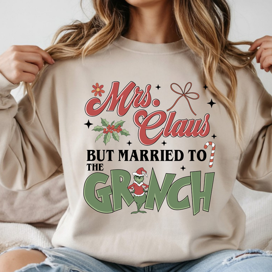 Mrs. Claus Married To Grinch - Sweatshirt
