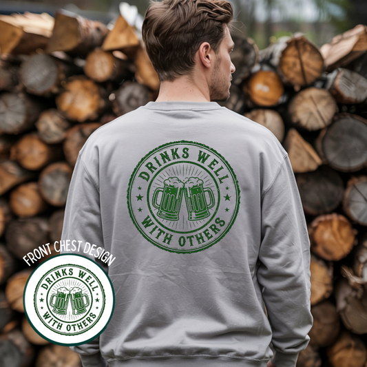 Drinks Well With Others - Sweatshirt