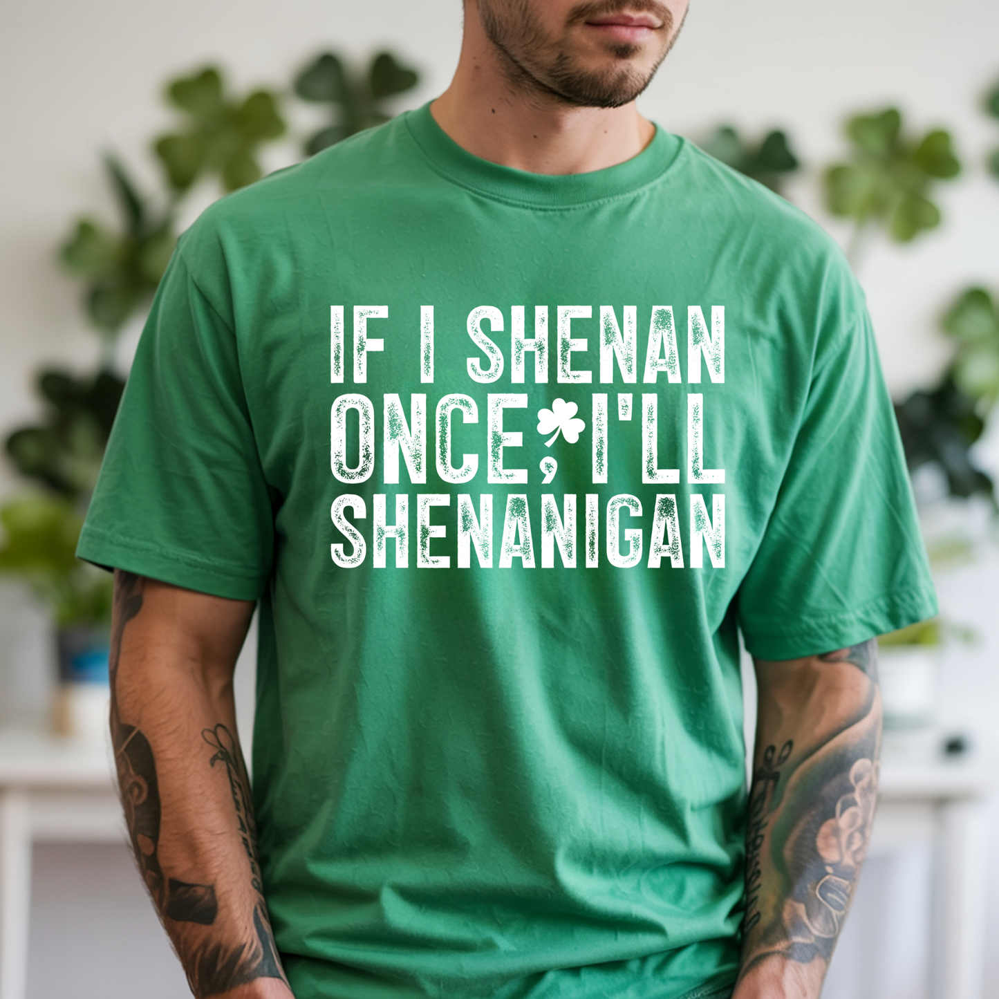 Shenan Once I'll Shenanigan - Short Sleeve