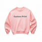 Custom Print Upload - Sweatshirt