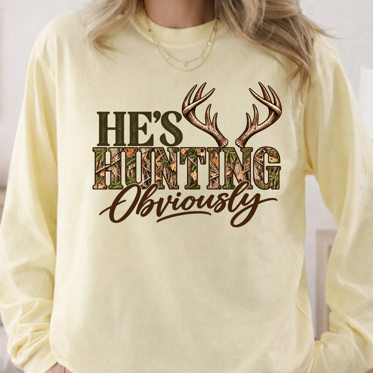 He's Hunting Obviously - Long Sleeve