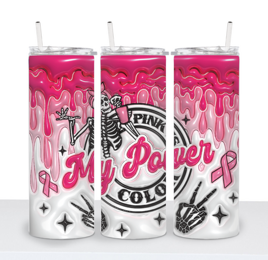 Breast Cancer Pink is My Power Color 20oz Skinny Tumbler