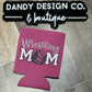 Wrestling Mom Koozie