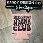 Stressed Out Mama Club Koozie