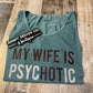 XL My Wife is PsycHOTic Tank