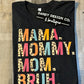 XL Mama Bruh Short Sleeve