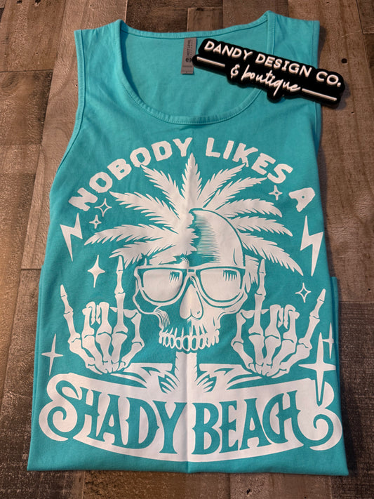 L Nobody Likes a Shady Beach Turquoise Tank