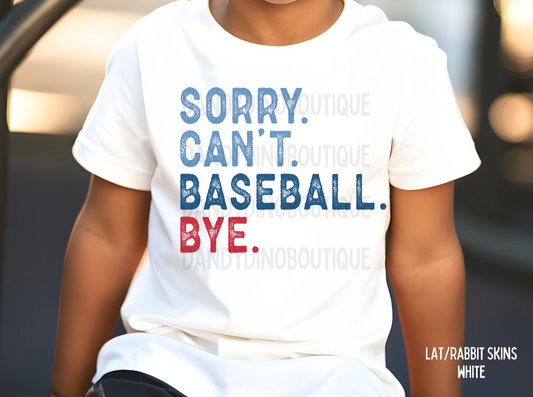 Sorry Can't Baseball Bye Short Sleeve T-Shirt