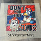 YOUTH MYSTERY TEE - Don't You Like Clowns