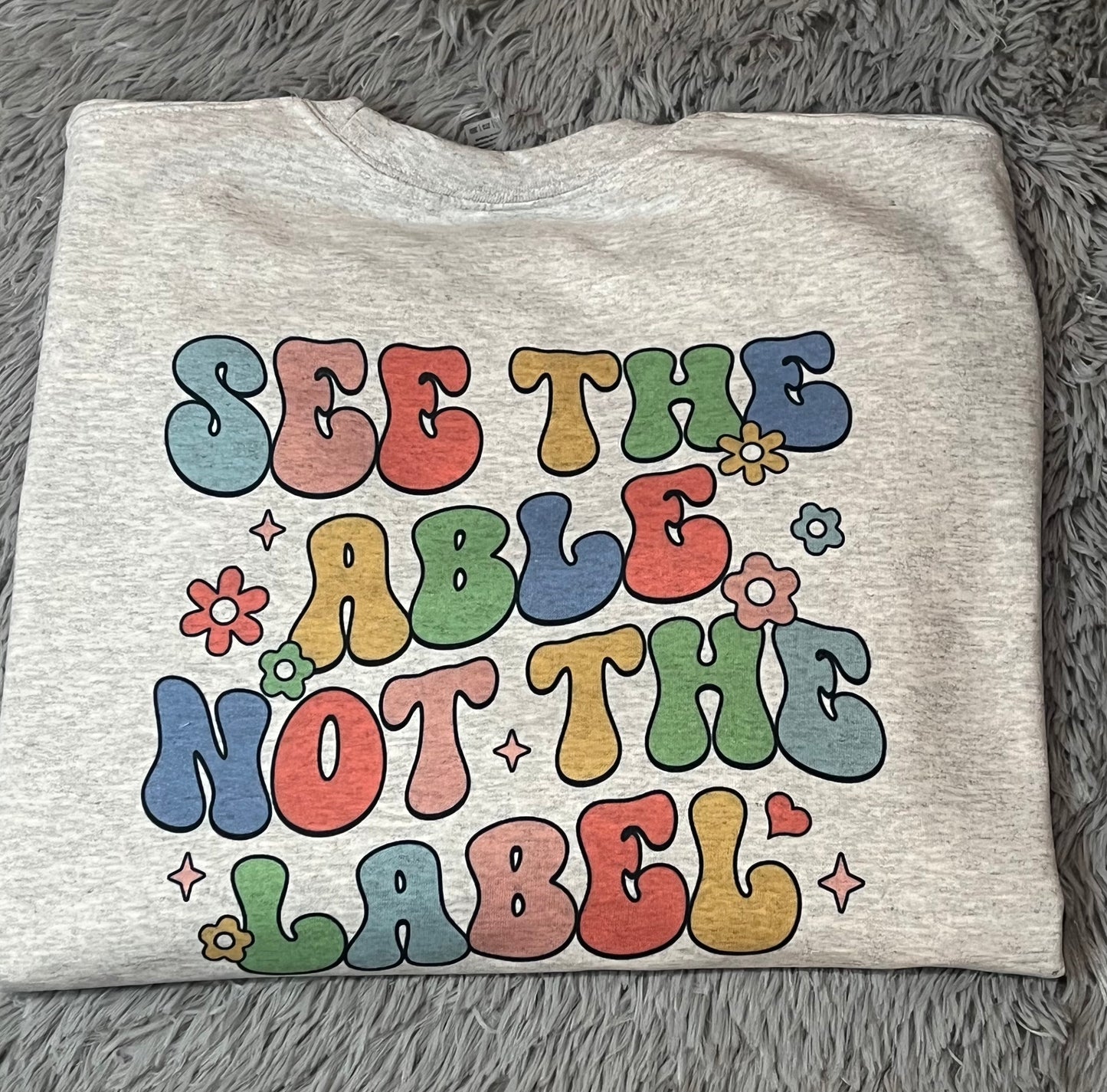 See The Able Not The Label Sweatshirt